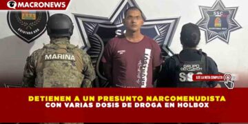 DETIENEN A UN PRESUNTO NARCOMENUDISTA CON VARIAS DOSIS DE DROGA EN HOLBOX