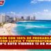 CANCÚN CON 100% DE PROBABILIDAD  CON LLUVIA Y TEMPERATURA DE 29°C ESTE VIERNES 13 DE MARZO
