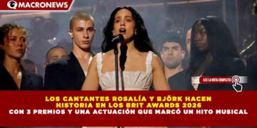 LOS CANTANTES ROSALÍA Y BJÖRK HACEN HISTORIA EN LOS BRIT AWARDS 2026 CON 3 PREMIOS Y UNA ACTUACIÓN QUE MARCÓ UN HITO MUSICAL