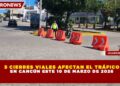 5 CIERRES VIALES AFECTAN EL TRÁFICO EN CANCÚN ESTE 10 DE MARZO DE 2026
