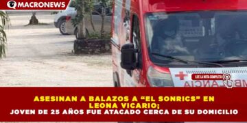 ASESINAN A BALAZOS A “EL SONRICS” EN LEONA VICARIO; JOVEN DE 25 AÑOS FUE ATACADO CERCA DE SU DOMICILIO