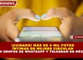 ¡CUIDADO! MÁS DE 4 MIL FOTOS ÍNTIMAS DE MUJRES CIRCULAN EN GRUPOS DE WHATSAPP Y TELEGRAM EN MÉXICO