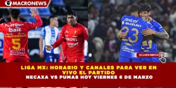 LIGA MX: HORARIO Y CANALES PARA VER EN  VIVO EL PARTIDO  NECAXA VS PUMAS HOY VIERNES 6 DE MARZO