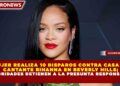 MUJER REALIZA 10 DISPAROS CONTRA CASA DE  CANTANTE RIHANNA EN BEVERLY HILLS;  AUTORIDADES DETIENEN A LA PRESUNTA RESPONSABLE
