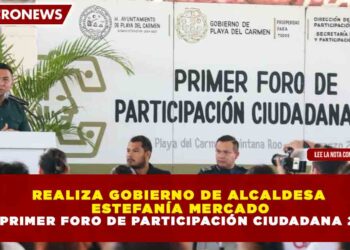 REALIZA GOBIERNO DE ALCALDESA  ESTEFANÍA MERCADO EL PRIMER FORO DE PARTICIPACIÓN CIUDADANA 2026