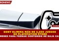 SONY ELIMINA MÁS DE 2,200 JUEGOS DE PLAYSTATION STORE EN 2 MESES PARA FRENAR CONTENIDO DE BAJA CALIDAD