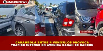 CARAMBOLA ENTRE 4 VEHÍCULOS PROVOCA TRAFICO INTENSO EN AVENIDA KABAH DE CANCÚN