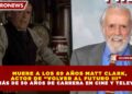 MUERE A LOS 89 AÑOS MATT CLARK, ACTOR DE “VOLVER AL FUTURO III” CON MÁS DE 50 AÑOS DE CARRERA EN CINE Y TELEVISIÓN