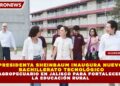 PRESIDENTA SHEINBAUM INAUGURA NUEVO BACHILLERATO TECNOLÓGICO AGROPECUARIO EN JALISCO PARA FORTALECER LA EDUCACIÓN RURAL