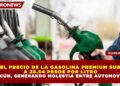 EL PRECIO DE LA GASOLINA PREMIUM SUBIÓ  A 28.54 PESOS POR LITRO EN CANCÚN, GENERANDO MOLESTIA ENTRE AUTOMOVILISTAS