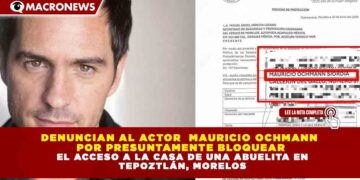 DENUNCIAN AL ACTOR  MAURICIO OCHMANN POR PRESUNTAMENTE BLOQUEAR EL ACCESO A LA CASA DE UNA ABUELITA EN TEPOZTLÁN, MORELOS