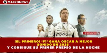 ¡EL PRIMERO! ‘F1’ GANA OSCAR A MEJOR SONIDO EN 2026 Y CONSIGUE SU PRIMER PREMIO DE LA NOCHE