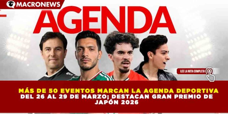 MÁS DE 50 EVENTOS MARCAN LA AGENDA DEPORTIVA DEL 27 AL 29 DE MARZO; DESTACAN GRAN PREMIO DE JAPÓN 2026