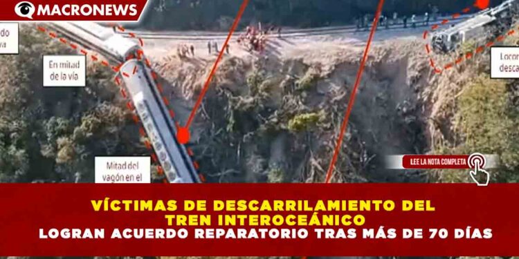 VÍCTIMAS DE DESCARRILAMIENTO DEL  TREN INTEROCEÁNICO  LOGRAN ACUERDO REPARATORIO TRAS MÁS DE 70 DÍAS