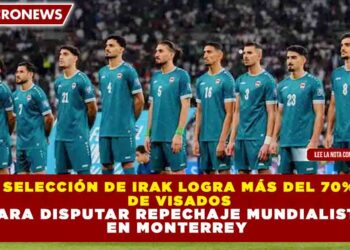 SELECCIÓN DE IRAK LOGRA MÁS DEL 70% DE VISADOS PARA DISPUTAR REPECHAJE MUNDIALISTA EN MONTERREY