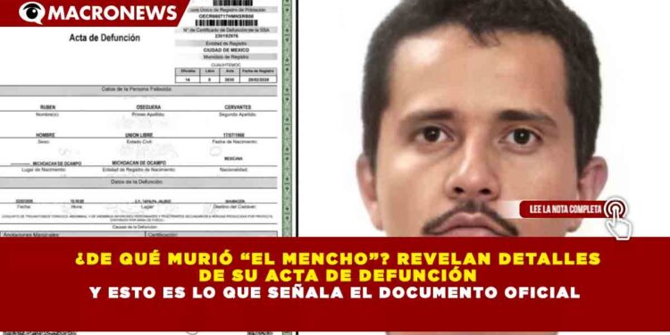 ¿DE QUÉ MURIÓ “EL MENCHO”? REVELAN DETALLES DE SU ACTA DE DEFUNCIÓN Y ESTO ES LO QUE SEÑALA EL DOCUMENTO OFICIAL