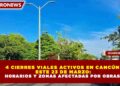 4 CIERRES VIALES ACTIVOS EN CANCÚN ESTE 23 DE MARZO: HORARIOS Y ZONAS AFECTADAS POR OBRAS