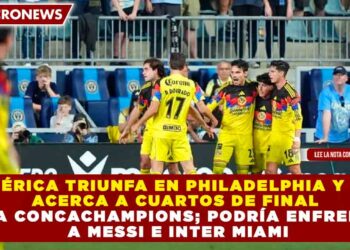 AMÉRICA TRIUNFA EN PHILADELPHIA Y SE ACERCA A CUARTOS DE FINAL DE LA CONCACHAMPIONS; PODRÍA ENFRENTAR A MESSI E INTER MIAMI