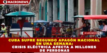 CUBA SUFRE SEGUNDO APAGÓN NACIONAL EN UNA SEMANA: CRISIS ELÉCTRICA AFECTA A MILLONES DE PERSONAS
