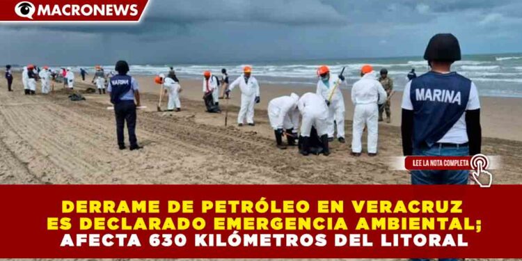DERRAME DE PETRÓLEO EN VERACRUZ ES DECLARADO EMERGENCIA AMBIENTAL; AFECTA 630 KILÓMETROS DEL LITORAL