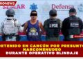 DETENIDO EN CANCÚN POR PRESUNTO NARCOMENUDEO DURANTE OPERATIVO BLINDAJE