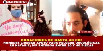 DONACIONES DE HASTA 40 CM: HOMBRES LIDERAN APOYO PARA PELUCAS ONCOLÓGICAS EN NAYARIT; DIF ENTREGA ENTRE 30 Y 40 PIEZAS
