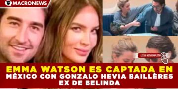 EMMA WATSON ES CAPTADA EN MÉXICO CON GONZALO HEVIA BAILLÈRES, EX DE BELINDA