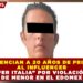 SENTENCIAN A 20 AÑOS DE PRISIÓN AL INFLUENCER “FER ITALIA” POR VIOLACIÓN DE MENOR EN EL EDOMEX