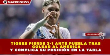 TIGRES PIERDE 3-1 ANTE PUEBLA TRAS GOLEAR AL AMÉRICA Y COMPLICA SU POSICIÓN EN LA TABLA