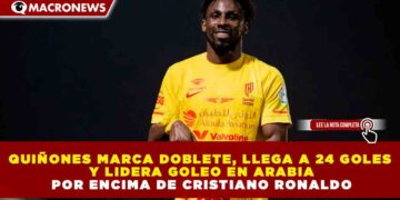 QUIÑONES MARCA DOBLETE, LLEGA A 24 GOLES Y LIDERA GOLEO EN ARABIA POR ENCIMA DE CRISTIANO RONALDO