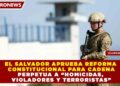 EL SALVADOR APRUEBA REFORMA CONSTITUCIONAL PARA CADENA PERPETUA A “HOMICIDAS, VIOLADORES Y TERRORISTAS”