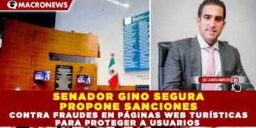 SENADOR GINO SEGURA PROPONE SANCIONES CONTRA FRAUDES EN PÁGINAS WEB TURÍSTICAS PARA PROTEGER A USUARIOS