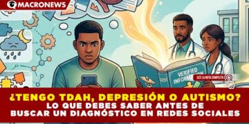 ¿TENGO TDAH, DEPRESIÓN O AUTISMO? LO QUE DEBES SABER ANTES DE BUSCAR UN DIAGNÓSTICO EN REDES SOCIALES
