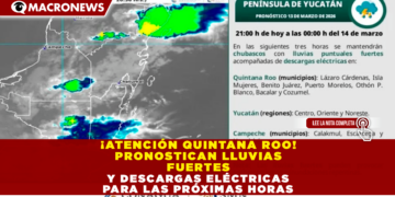 ¡ATENCIÓN QUINTANA ROO! PRONOSTICAN LLUVIAS FUERTES Y DESCARGAS ELÉCTRICAS PARA LAS PRÓXIMAS HORAS