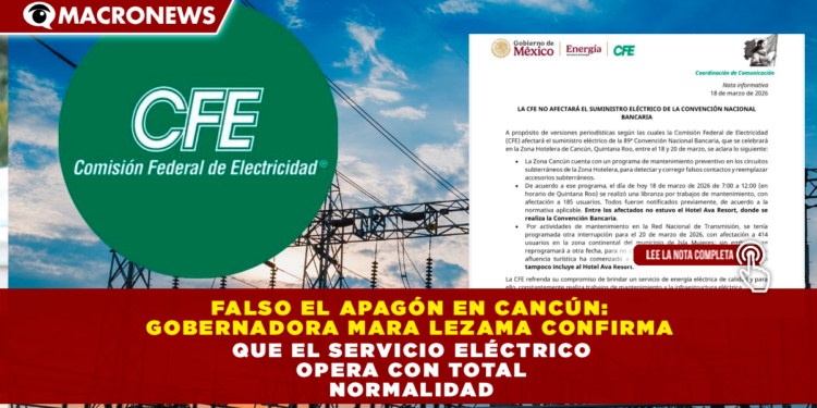 FALSO EL APAGÓN EN CANCÚN: GOBERNADORA MARA LEZAMA CONFIRMA QUE EL SERVICIO ELÉCTRICO OPERA CON TOTAL NORMALIDAD