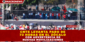 CNTE LEVANTA PARO DE 72 HORAS EN EL ZÓCALO CON ADVERTENCIA DE NUEVAS MOVILIZACIONES