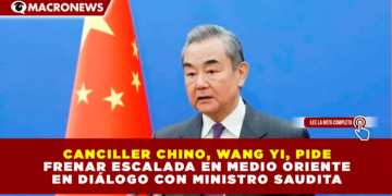 CANCILLER CHINO, WANG YI, PIDE FRENAR ESCALADA EN MEDIO ORIENTE EN DIÁLOGO CON MINISTRO SAUDITA