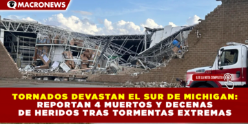 TORNADOS DEVASTAN EL SUR DE MICHIGAN: REPORTAN 4 MUERTOS Y DECENAS DE HERIDOS TRAS TORMENTAS EXTREMAS