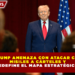 TRUMP AMENAZA CON ATACAR CON MISILES A CÁRTELES Y REDEFINE EL MAPA ESTRATÉGICO
