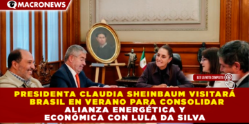 PRESIDENTA CLAUDIA SHEINBAUM VISITARÁ BRASIL EN VERANO PARA CONSOLIDAR ALIANZA ENERGÉTICA Y ECONÓMICA CON LULA DA SILVA