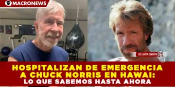 HOSPITALIZAN DE EMERGENCIA A CHUCK NORRIS EN HAWÁI: LO QUE SABEMOS HASTA AHORA
