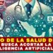 EL RETO DE LA SALUD DIGITAL: MÉXICO BUSCA ACORTAR LA BRECHA EN INTELIGENCIA ARTIFICIAL MÉDICA