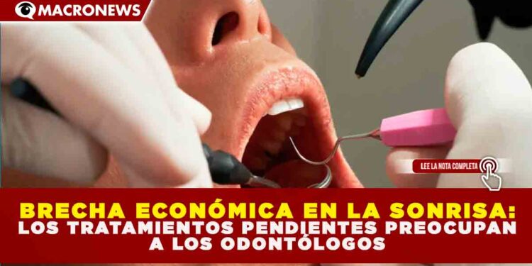 BRECHA ECONÓMICA EN LA SONRISA: LOS TRATAMIENTOS PENDIENTES PREOCUPAN A LOS ODONTÓLOGOS