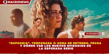 “EUPHORIA”, TEMPORADA 3: HORA DE ESTRENO, FECHA Y DÓNDE VER LOS NUEVOS EPISODIOS DE LA ESPERADA SERIE