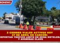 3 CIERRES VIALES ACTIVOS HOY 27 DE ABRIL EN CANCÚN: REPORTAN TRÁFICO LENTO EN ZONA HOTELERA Y AVENIDAS CLAVE