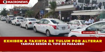 EXHIBEN A TAXISTA DE TULUM POR ALTERAR TARIFAS SEGÚN EL TIPO DE PASAJERO