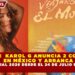 CANTANTE  KAROL G ANUNCIA 2 CONCIERTOS EN MÉXICO Y ARRANCA GIRA MUNDIAL 2026 DESDE EL 24 DE JULIO EN CHICAGO
