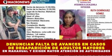DENUNCIAN FALTA DE AVANCES EN CASOS DE DESAPARICIÓN DE ADULTOS MAYORES EN MAHAHUAL Y EXIGEN MAYOR ATENCIÓN DE AUTORIDADES