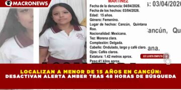 LOCALIZAN A MENOR DE 15 AÑOS EN CANCÚN: DESACTIVAN ALERTA AMBER TRAS 48 HORAS DE BÚSQUEDA