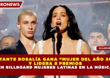 CANTANTE ROSALÍA GANA “MUJER DEL AÑO 2026” Y LIDERA 8 PREMIOS EN BILLBOARD MUJERES LATINAS EN LA MÚSICA